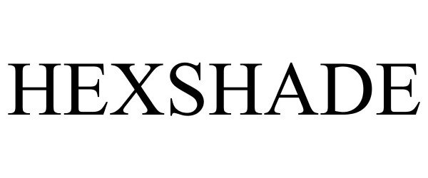 Trademark Logo HEXSHADE