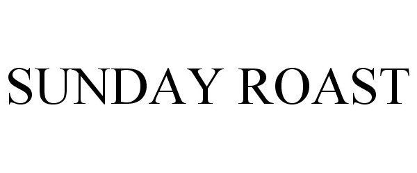 Trademark Logo SUNDAY ROAST