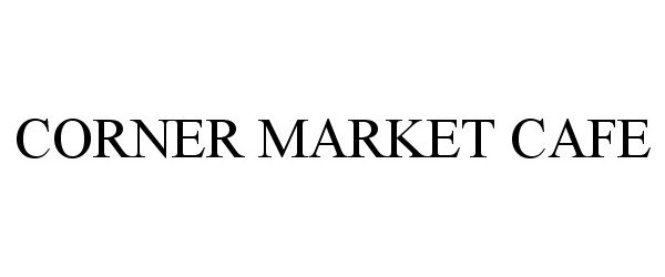 Trademark Logo CORNER MARKET CAFE