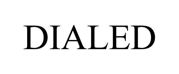 Trademark Logo DIALED