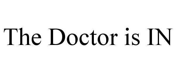 THE DOCTOR IS IN