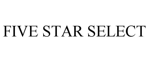 Trademark Logo FIVE STAR SELECT