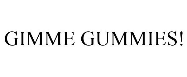 Trademark Logo GIMME GUMMIES