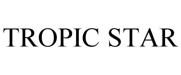 Trademark Logo TROPIC STAR