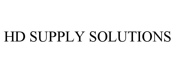 Trademark Logo HD SUPPLY SOLUTIONS