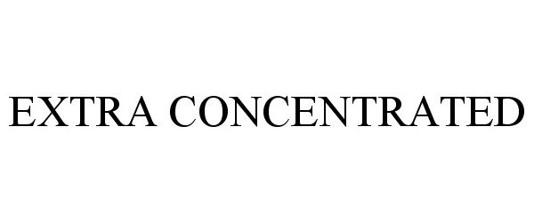 Trademark Logo EXTRA CONCENTRATED