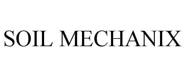 Trademark Logo SOIL MECHANIX