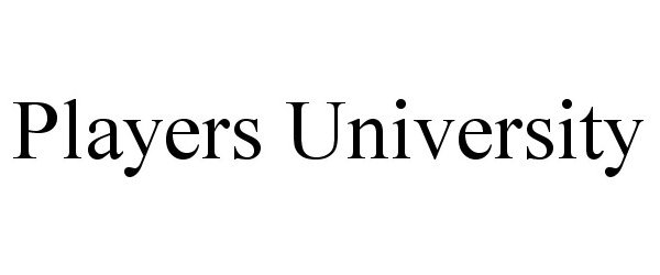 PLAYERS UNIVERSITY