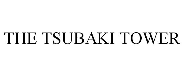  THE TSUBAKI TOWER