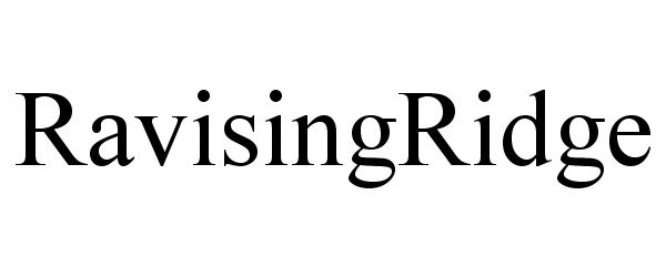 Trademark Logo RAVISINGRIDGE