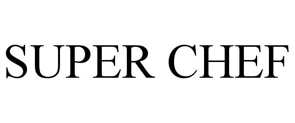 Trademark Logo SUPER CHEF