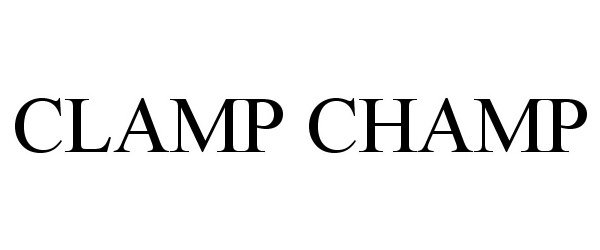  CLAMP CHAMP