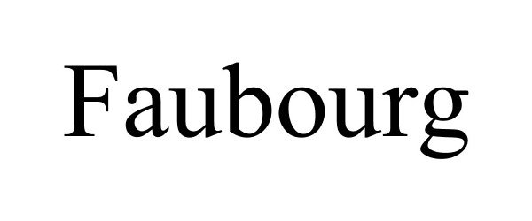 Trademark Logo FAUBOURG