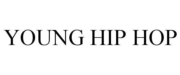  YOUNG HIP HOP