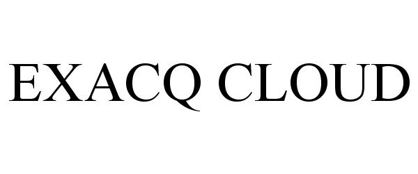 Trademark Logo EXACQ CLOUD