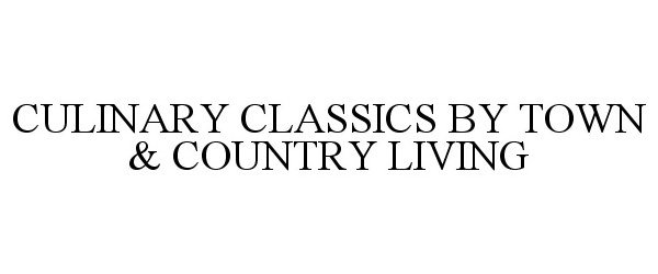  CULINARY CLASSICS BY TOWN &amp; COUNTRY LIVING