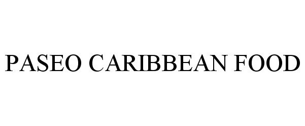 Trademark Logo PASEO CARIBBEAN FOOD