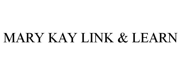 Trademark Logo MARY KAY LINK & LEARN