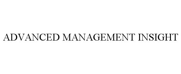  ADVANCED MANAGEMENT INSIGHT