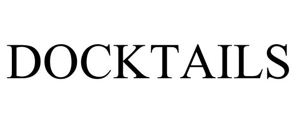 Trademark Logo DOCKTAILS