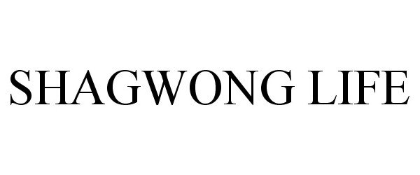 Trademark Logo SHAGWONG LIFE