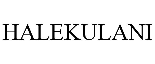 Trademark Logo HALEKULANI