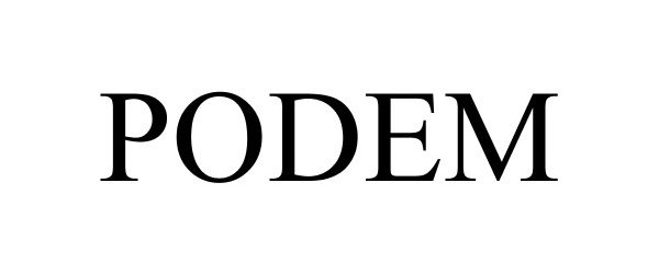 Trademark Logo PODEM