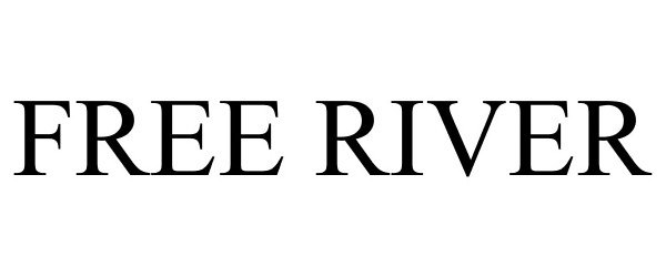 Trademark Logo FREE RIVER