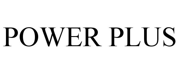 Trademark Logo POWER PLUS