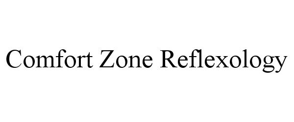 Trademark Logo COMFORT ZONE REFLEXOLOGY
