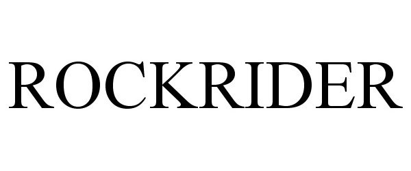 Trademark Logo ROCKRIDER