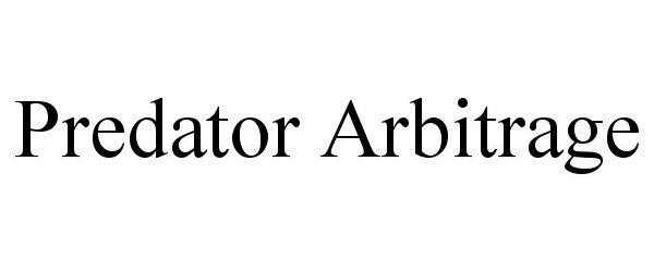 Trademark Logo PREDATOR ARBITRAGE