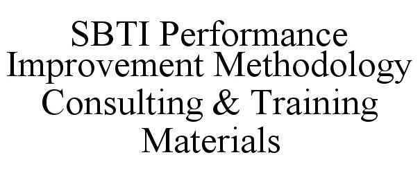  SBTI PERFORMANCE IMPROVEMENT METHODOLOGY CONSULTING &amp; TRAINING MATERIALS
