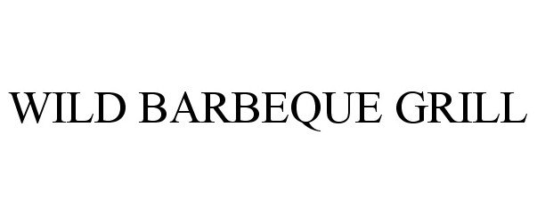  WILD BARBEQUE GRILL