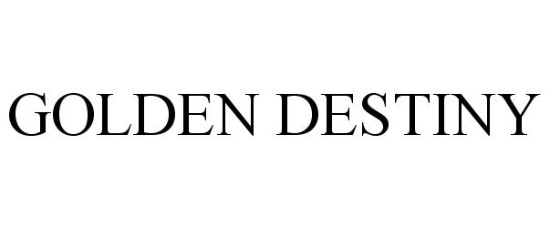 Trademark Logo GOLDEN DESTINY