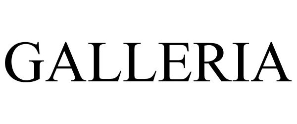 Trademark Logo GALLERIA