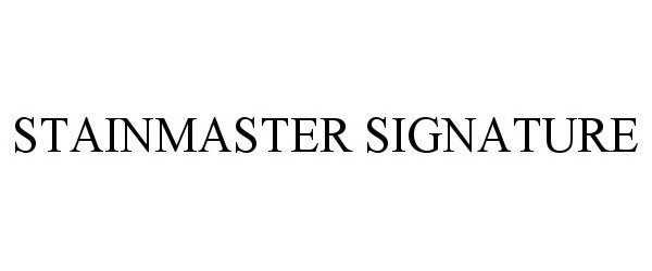 Trademark Logo STAINMASTER SIGNATURE