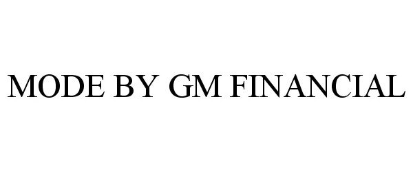  MODE BY GM FINANCIAL