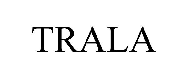Trademark Logo TRALA
