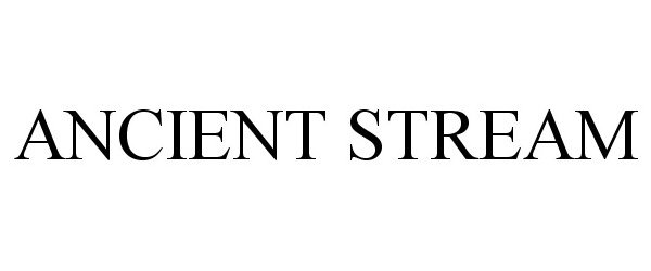 Trademark Logo ANCIENT STREAM