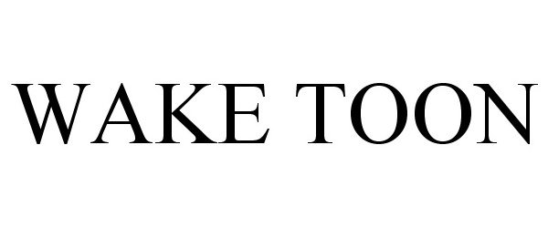 Trademark Logo WAKE TOON