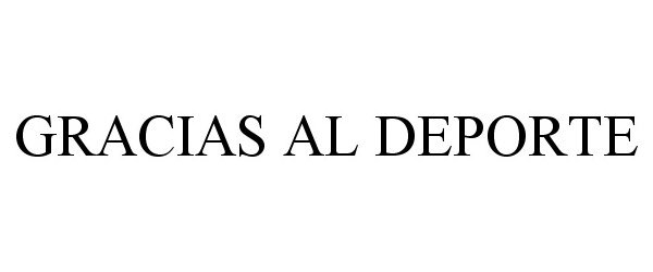 Trademark Logo GRACIAS AL DEPORTE