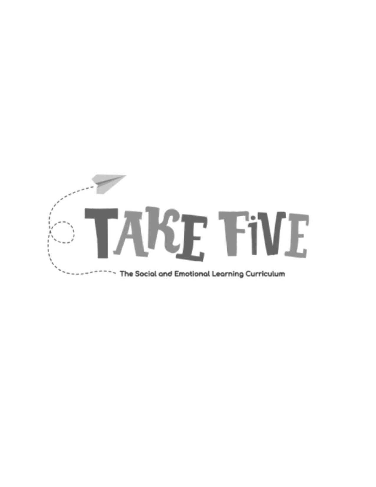  TAKE FIVE THE SOCIAL AND EMOTIONAL LEARNING CURICULUM