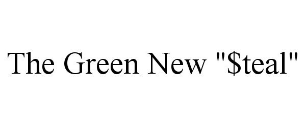Trademark Logo THE GREEN NEW "$TEAL"