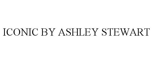 Trademark Logo ICONIC BY ASHLEY STEWART