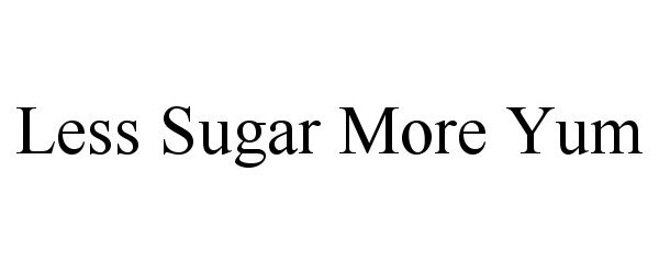  LESS SUGAR MORE YUM