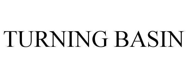 Trademark Logo TURNING BASIN