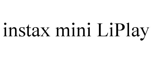 Trademark Logo INSTAX MINI LIPLAY