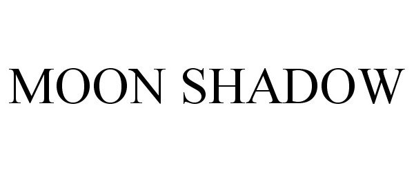 Trademark Logo MOON SHADOW