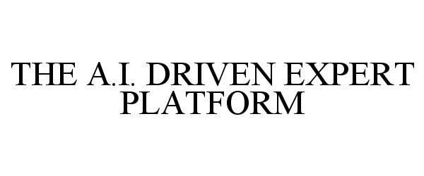  THE A.I. DRIVEN EXPERT PLATFORM